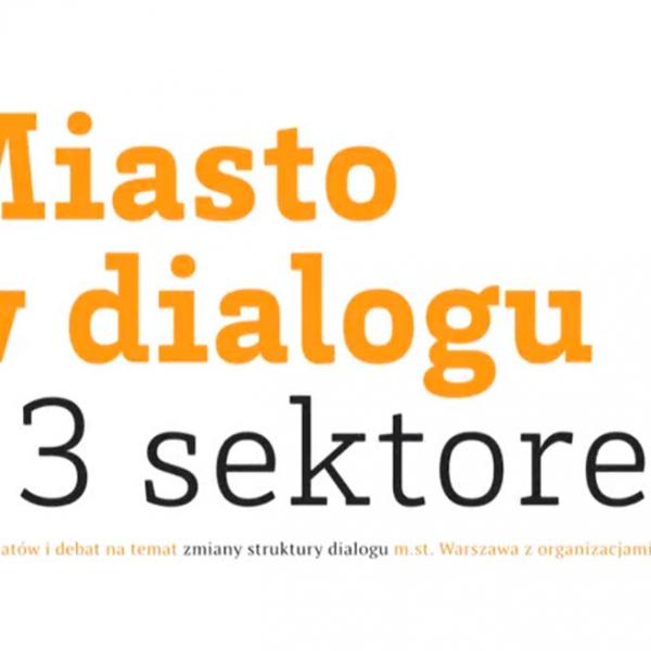 Miasto w dialogu z 3 sektorem - Marek Ślusarz